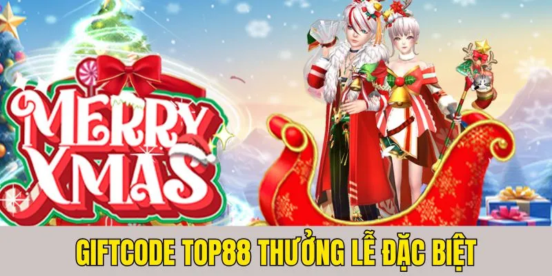 Giftcode TOP88 thưởng dịp lễ đặc biệt