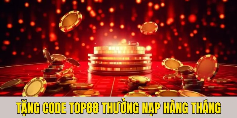 Thường nạp hàng tháng GK88 cực hấp dẫn