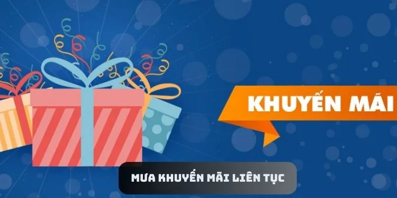 Mưa khuyến mãi liên tục